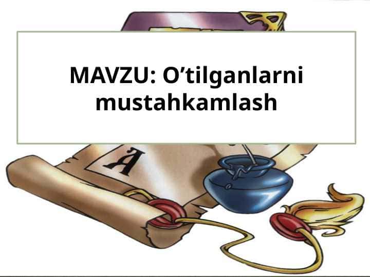 O’tilganlarni mustahkamlash