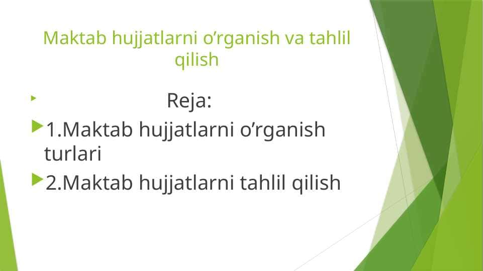 Maktab hujjatlarni o’rganish va tahlil qilish