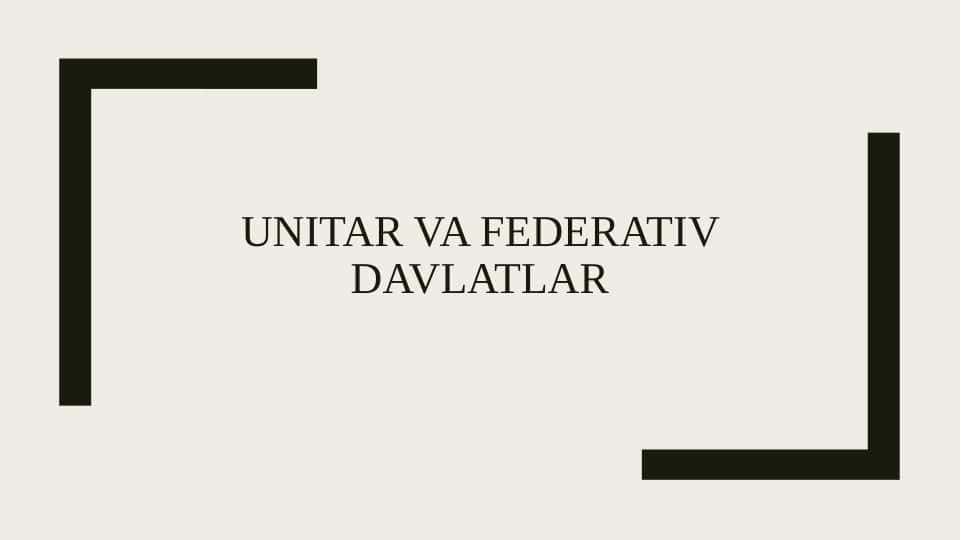 Unitar va federativ davlatlar