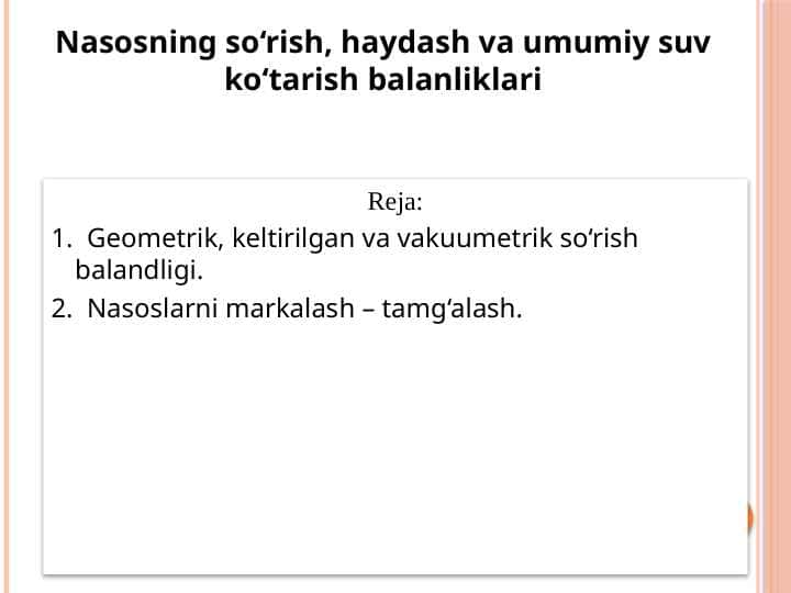 Nasosning so‘rish, haydash va umumiy suv ko‘tarish balanliklari
