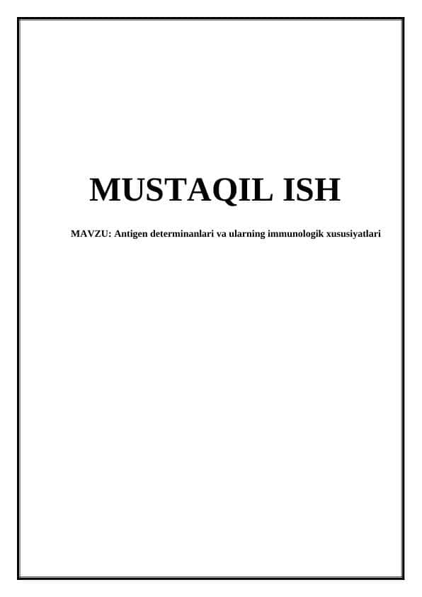 Antigen determinanlari va ularning immunologik xususiyatlari