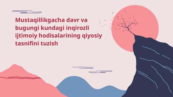 Mustaqillikgacha davr va bugungi kundagi inqirozli ijtimoiy hodisalarining qiyosiy tasnifini tuzish