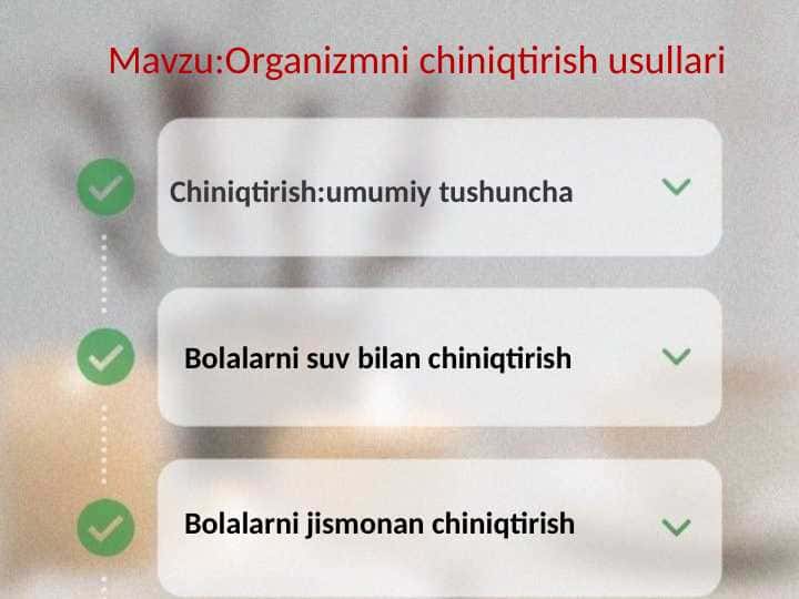 Organizmni chiniqtirish usullari