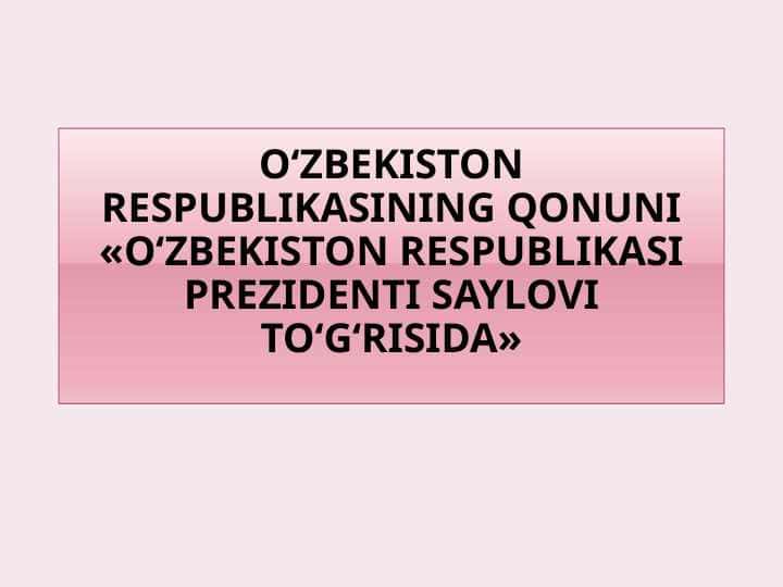 PREZIDENTI SAYLOVI TO‘G‘RISIDA