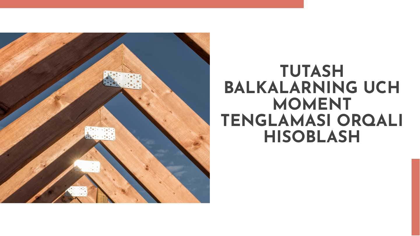 Tutash balkalarning uch moment tenglamasi orqali hisoblash