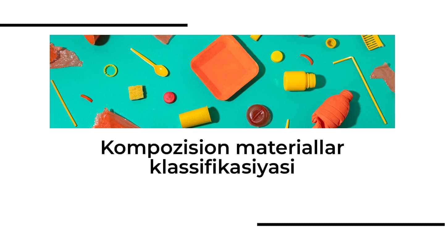 Kompozision materiallar klassifikasiyasi