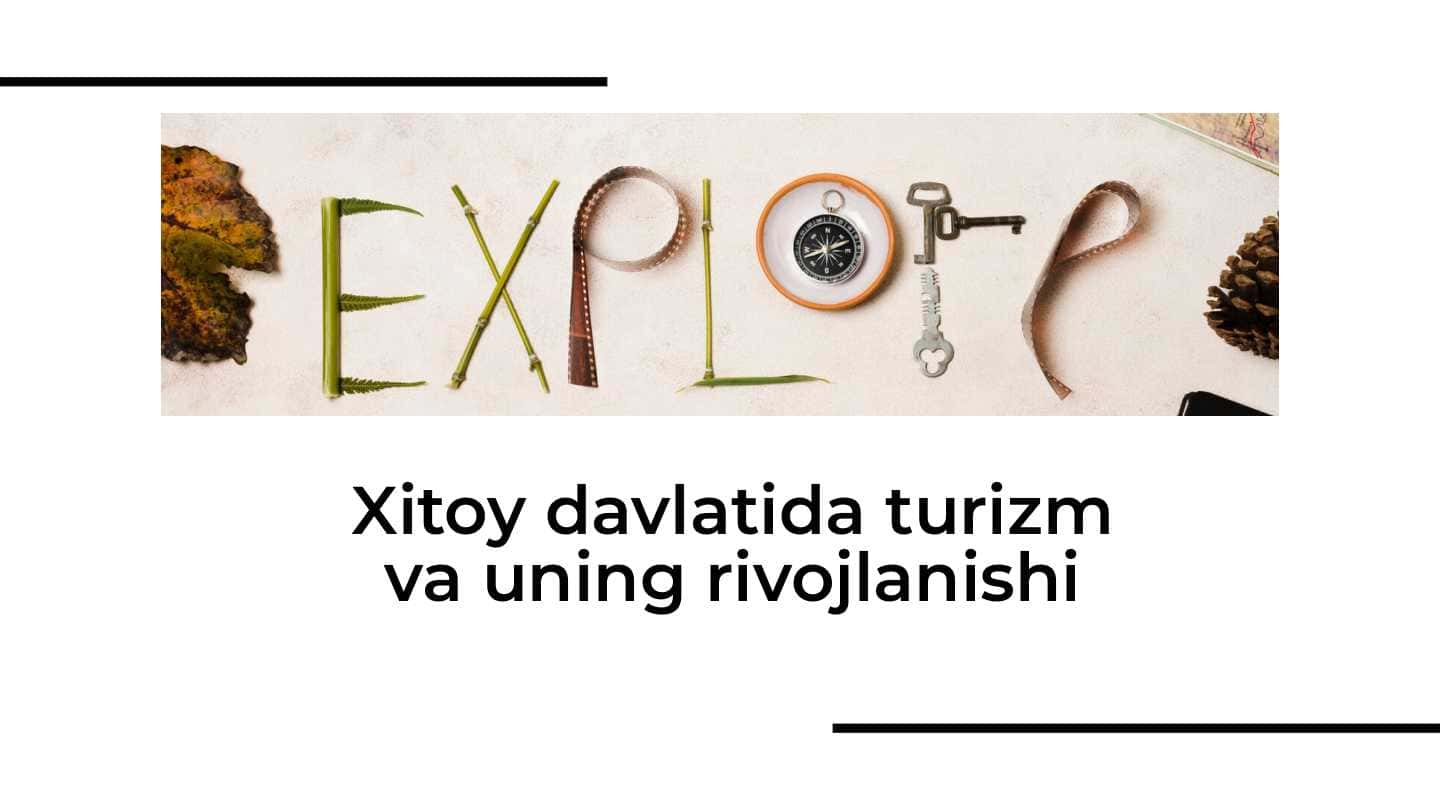 Xitoy davlatida turizm va uning rivojlanishi