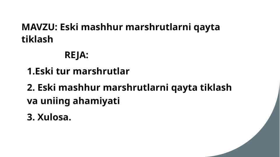 MAVZU: Eski mashhur marshrutlarni qayta tiklash