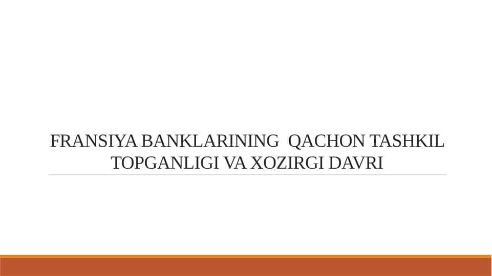 FRANSIYA BANKLARINING QACHON TASHKIL TOPGANLIGI VA XOZIRGI DAVRI