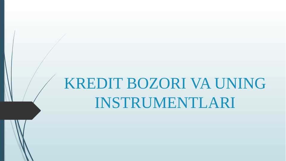 KREDIT BOZORI VA UNING INSTRUMENTLARI