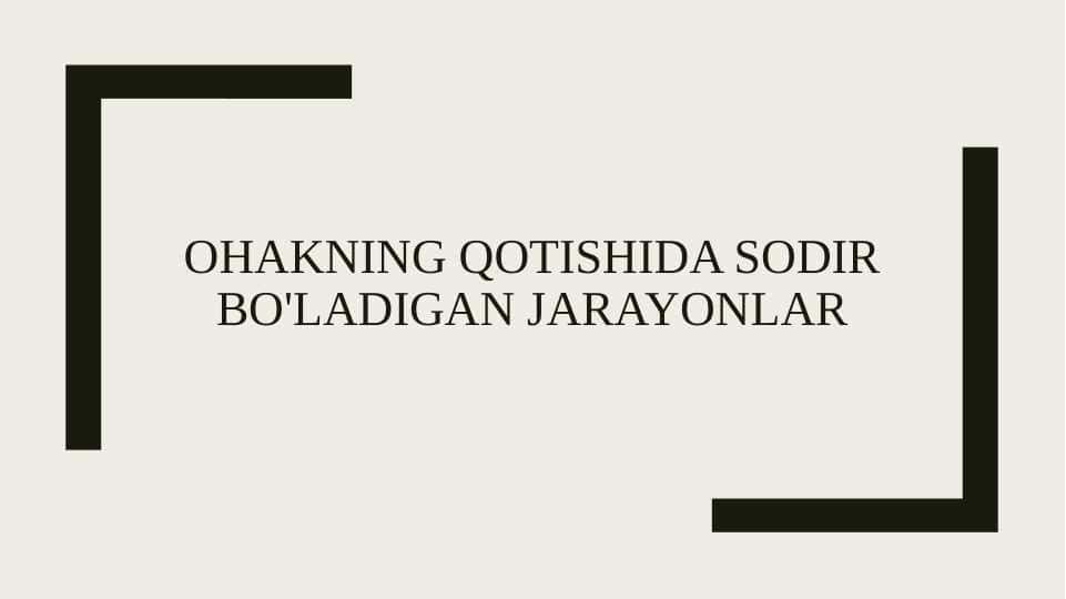 Ohakning qotishida sodir bo'ladigan jarayonlar
