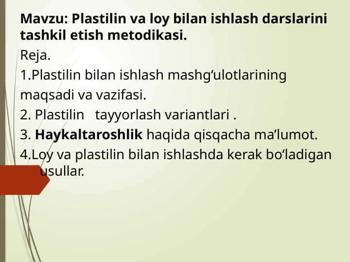 Plastilin va loy bilan ishlash darslarini tashkil etish metodikasi.