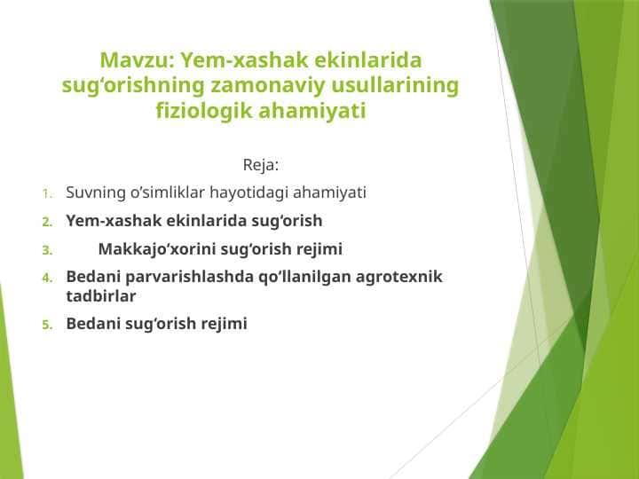 Yem-xashak ekinlarida sug‘orishning zamonaviy usullarining fiziologik ahamiyati