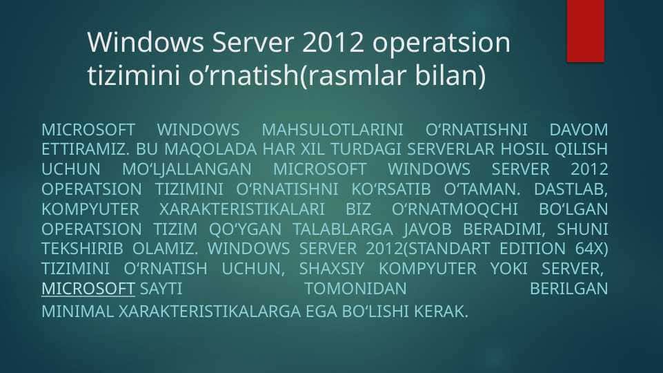 Windows Server 2012 operatsion tizimini o’rnatish(rasmlar bilan)