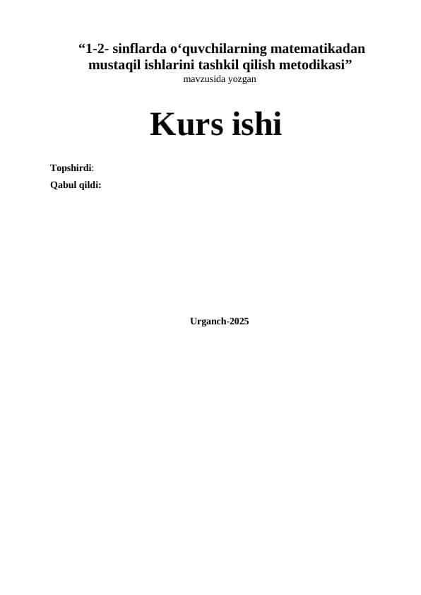 1-2- sinflarda o‘quvchilarning matematikadan mustaqil ishlarini tashkil qilish metodikasi