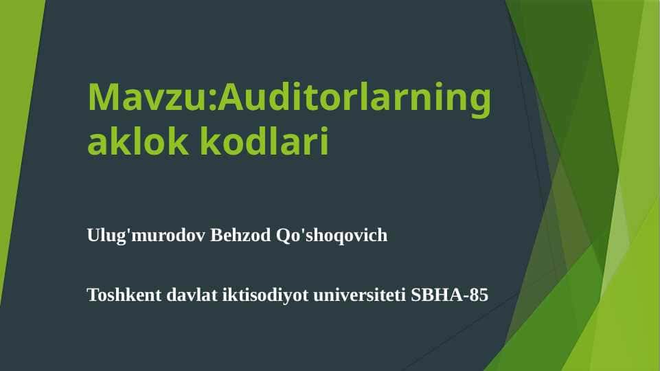 Auditorlarning aklok kodlari