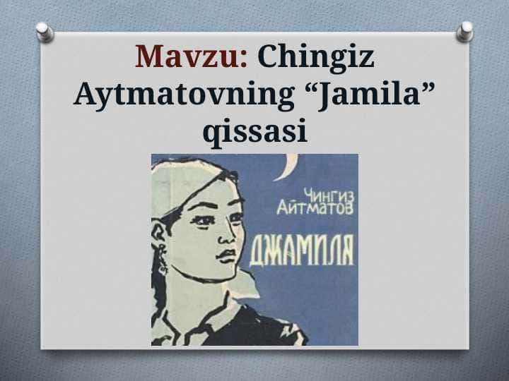 Chingiz Aytmatovning “Jamila” qissasi
