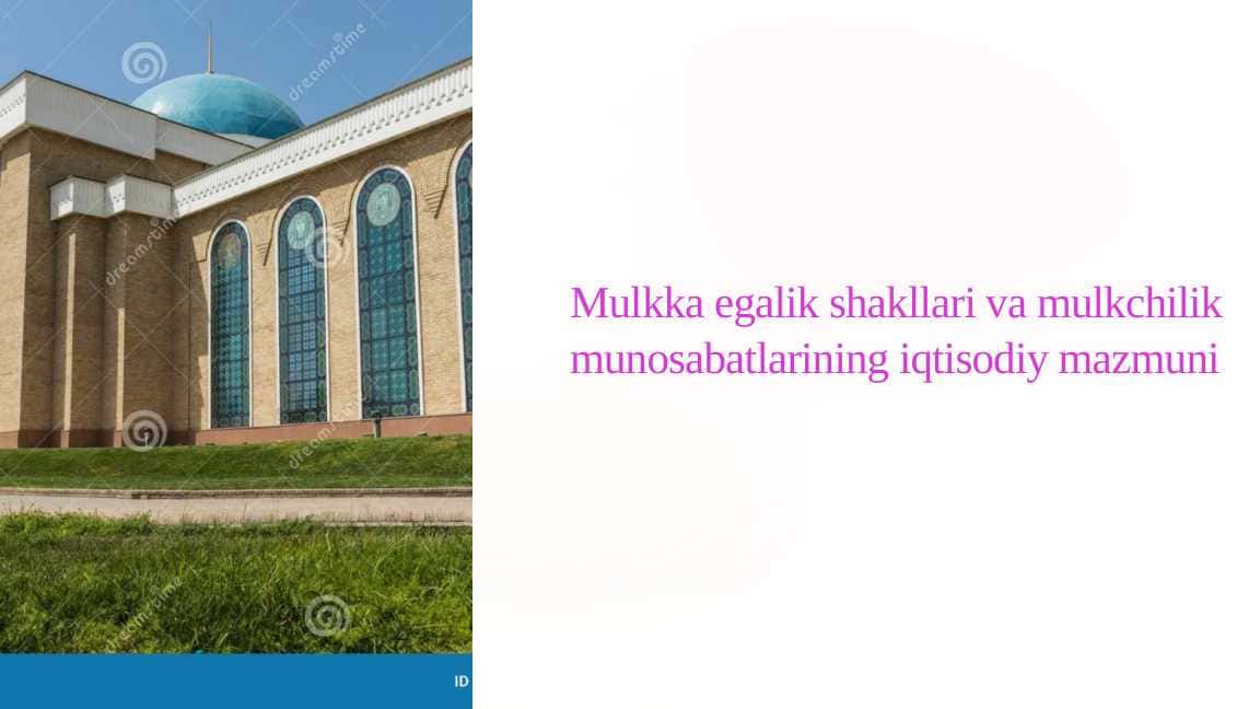 Mulkka egalik shakllari va mulkchilik munosabatlarining iqtisodiy mazmuni