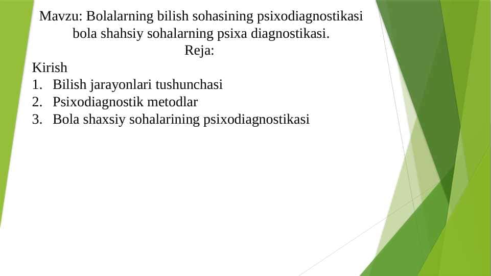 Bolalarning bilish sohasining psixodiagnostikasi bola shahsiy sohalarning psixa diagnostikasi.