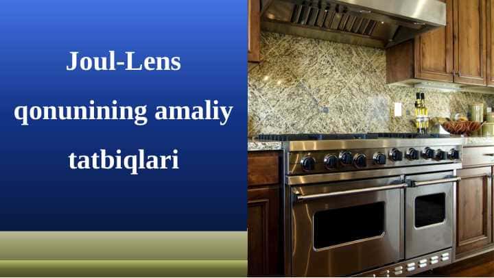 Joul-Lens qonunining amaliy tatbiqlari