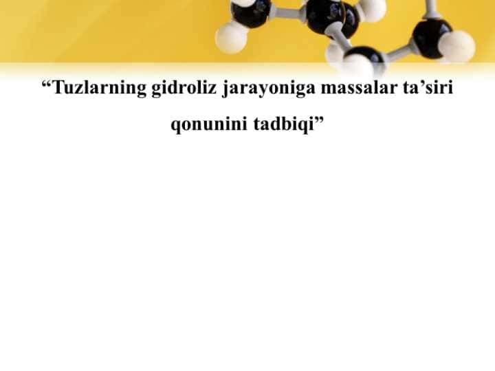 Tuzlarning gidroliz jarayoniga massalar ta’siri qonunini tadbiqi