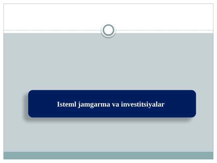 Isteml jamgarma va investitsiyalar
