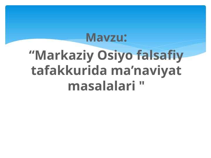 Markaziy Osiyo falsafiy tafakkurida ma’naviyat masalalari