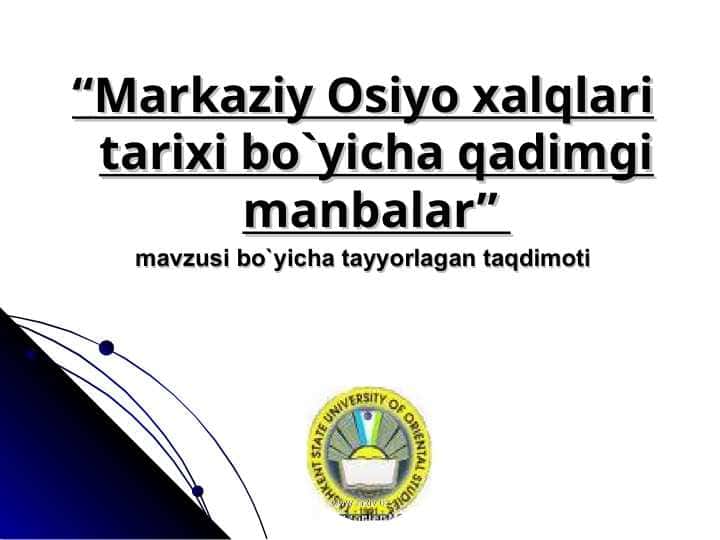 “Markaziy Osiyo xalqlari tarixi bo`yicha qadimgi manbalar”