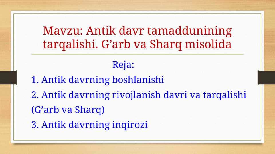 Antik davr tamaddunining tarqalishi. G’arb va Sharq misolida