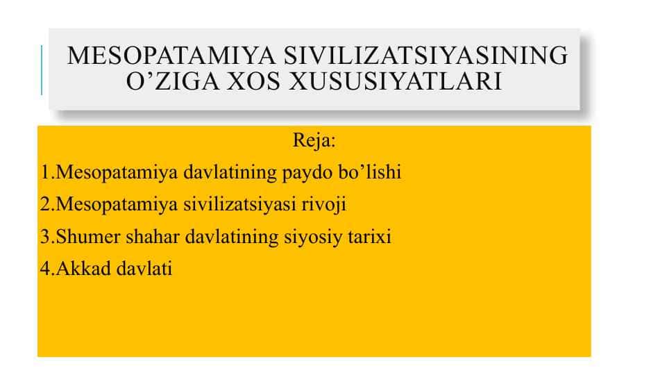 Mesopatamiya sivilizatsiyasining o’ziga xos xususiyatlari