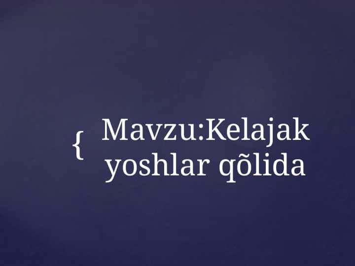 Kelajak yoshlar qo’lida