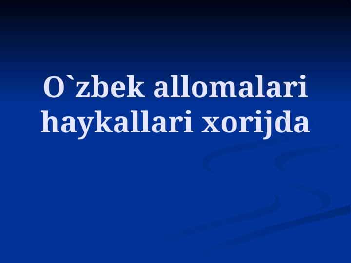 O`zbek allomalari haykallari xorijda