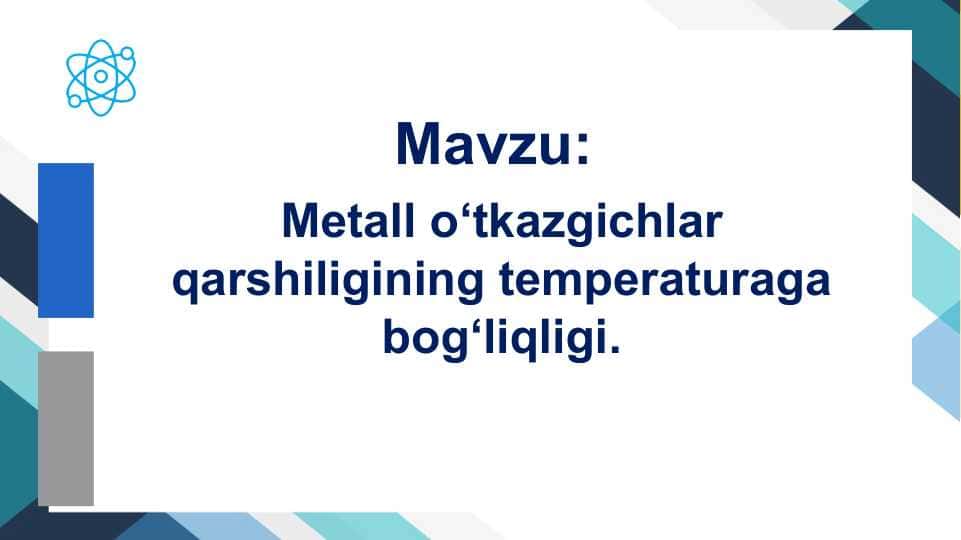 Metall o‘tkazgichlar qarshiligining temperaturaga bog‘liqligi