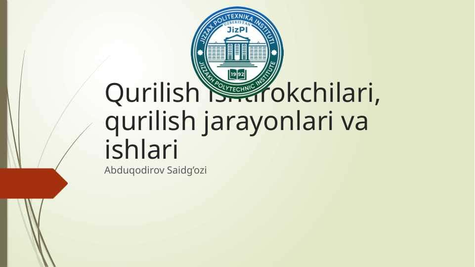 Qurilish ishtirokchilari, qurilish jarayonlari va ishlari 10 ta list
