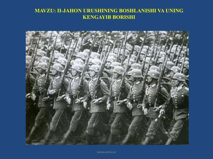 II-JAHON URUSHINING BOSHLANISHI VA UNING KENGAYIB BORISHI