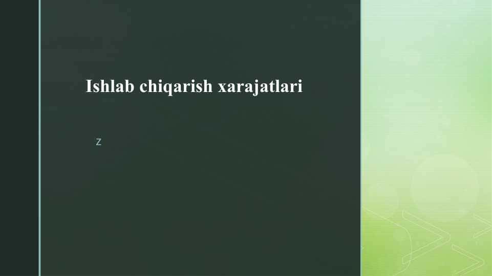 Ishlab chiqarish xarajatlari