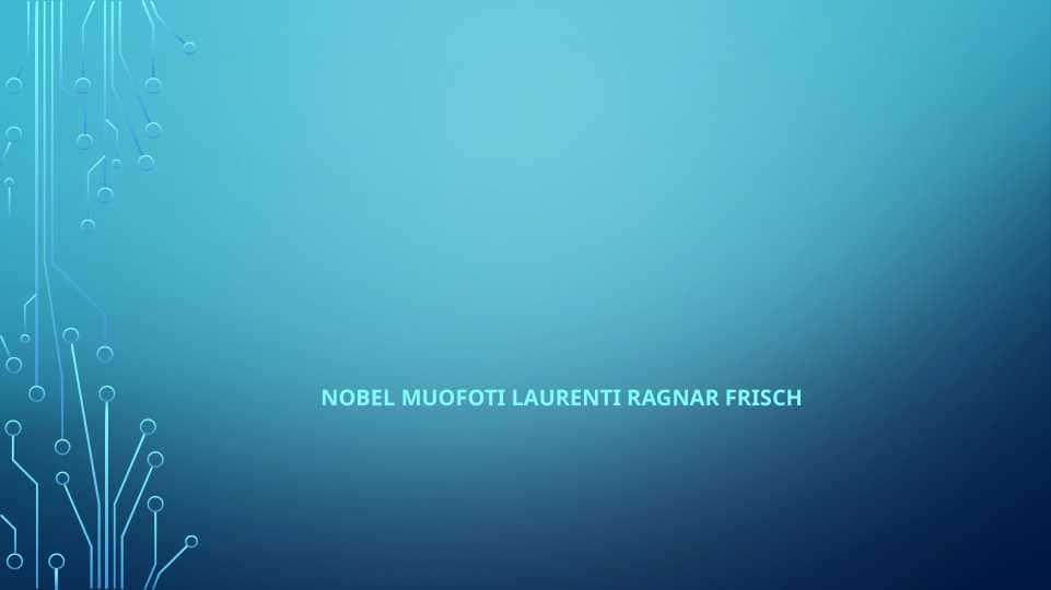 Nobel muofoti laurenti Ragnar Frisch