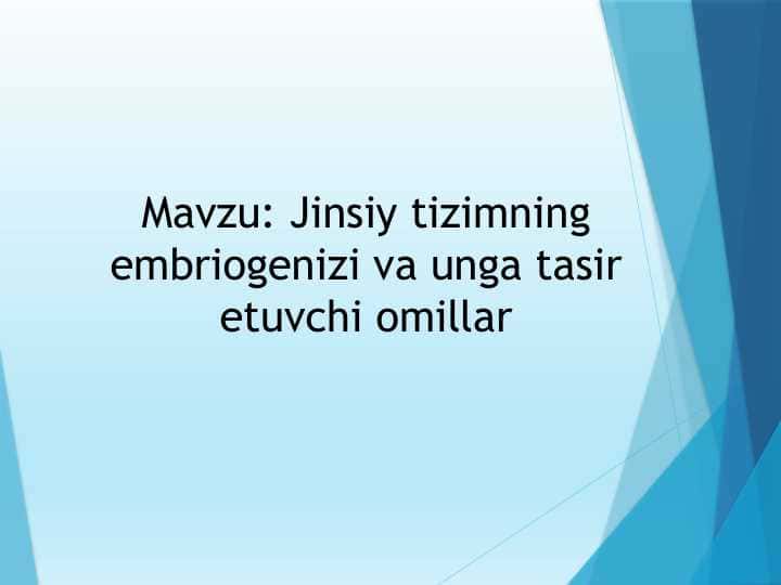 Jinsiy tizimning embriogenizi va unga tasir etuvchi omillar