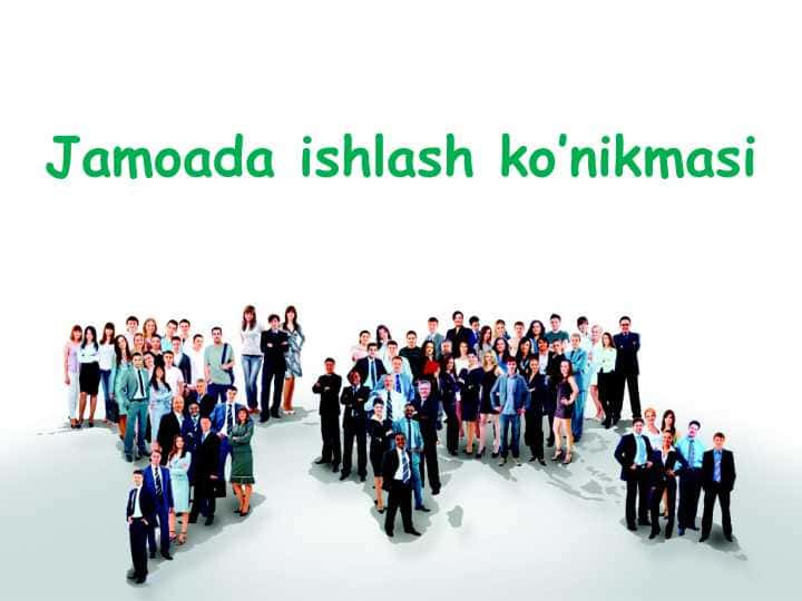Jamoada ishlash ko’nikmasi