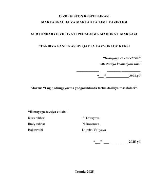 “Eng qadimgi yozma yodgorliklarda ta’lim-tarbiya masalalari”.