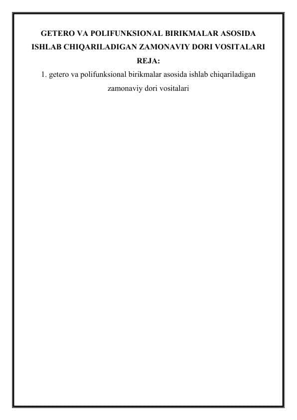 GETERO VA POLIFUNKSIONAL BIRIKMALAR ASOSIDA ISHLAB CHIQARILADIGAN ZAMONAVIY DORI VOSITALARI