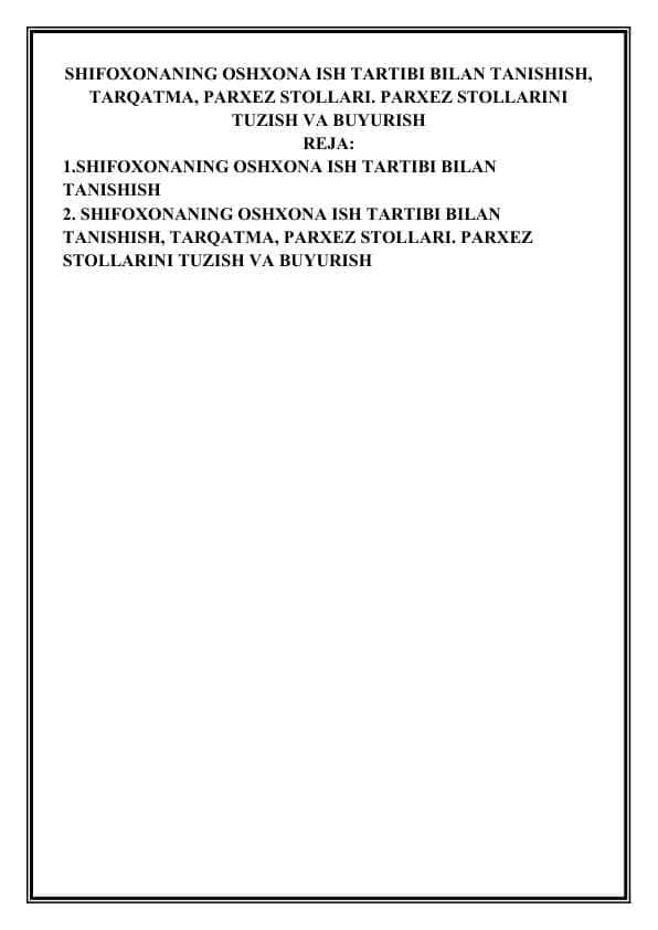 SHIFOXONANING OSHXONA ISH TARTIBI BILAN TANISHISH, TARQATMA, PARXEZ STOLLARI. PARXEZ STOLLARINI TUZISH VA BUYURISH