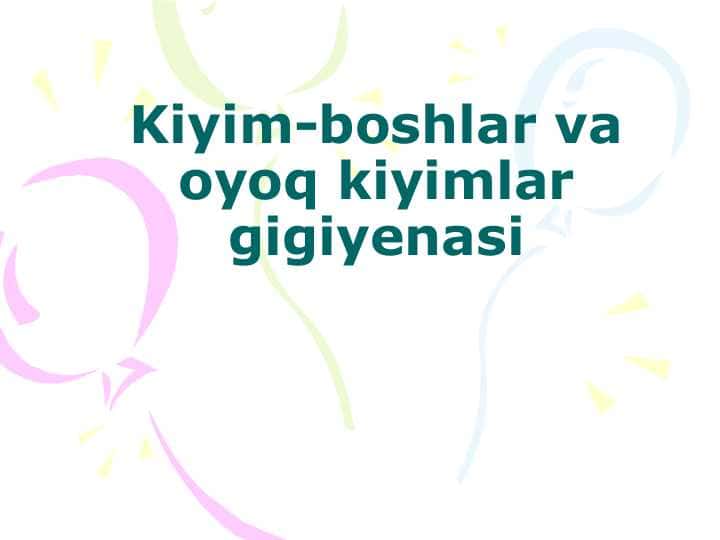 Kiyim-boshlar va oyoq kiyimlar gigiyenasi