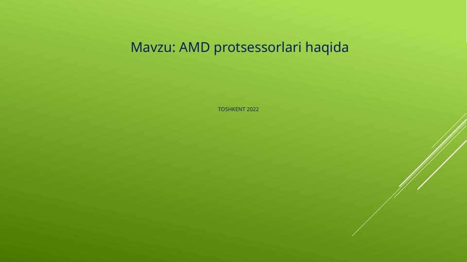 AMD protsessorlari haqida