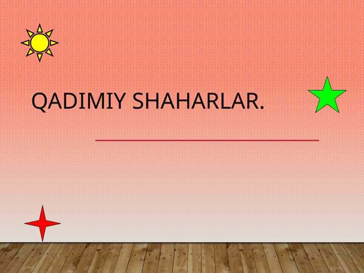Qadimiy shaharlar.