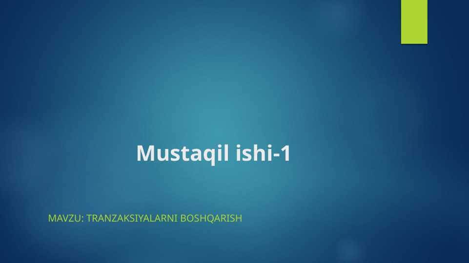 Tranzaksiyalarni boshqarish