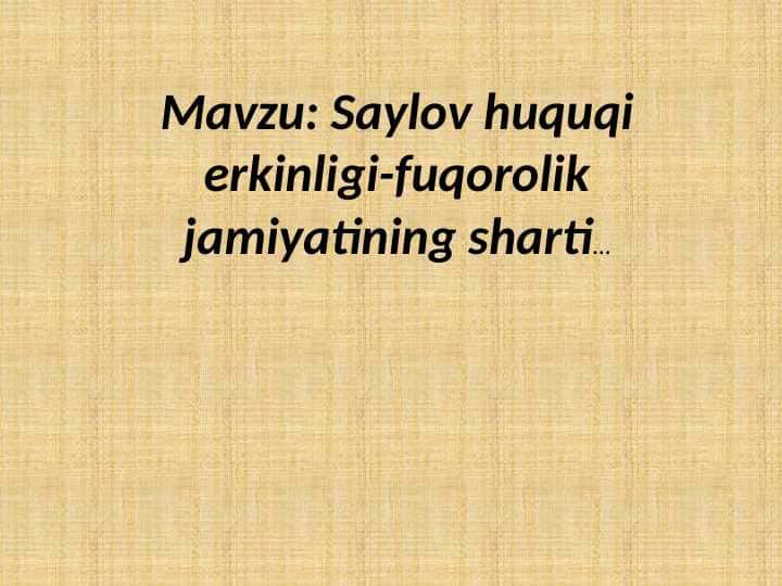 Saylov huquqi erkinligi-fuqorolik jamiyatining sharti