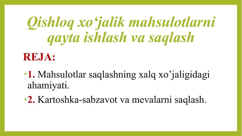 Qishloq xo‘jalik mahsulоtlarni qayta ishlash va saqlash