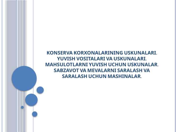 KONSERVA KORXONALARINING USKUNALARI