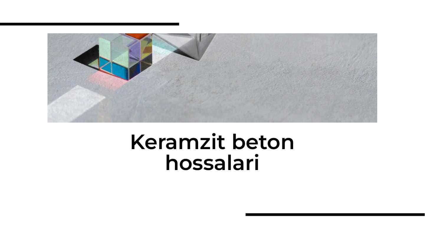 Keramzit beton hossalari